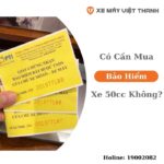 Xe 50cc Có Cần Mua Bảo Hiểm Hay Không? Giá Có Đắt Không?