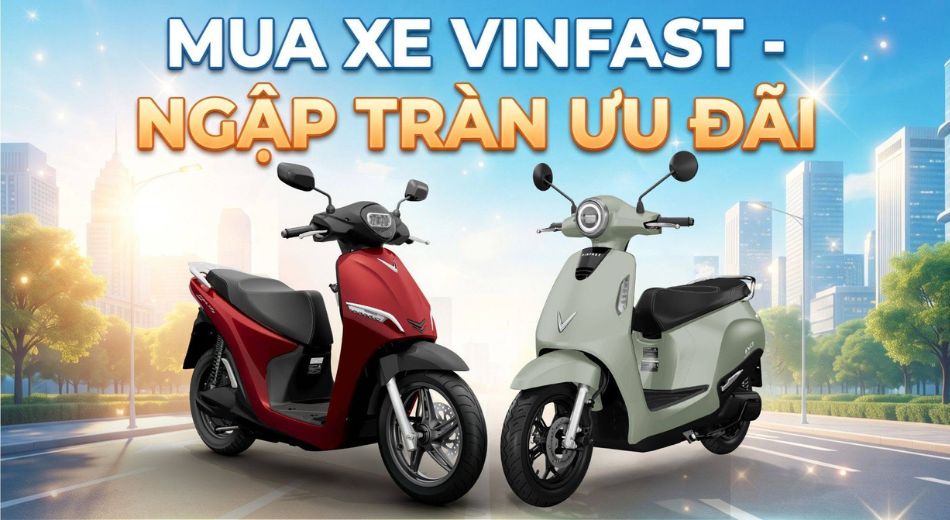 Mua xe VinFast ngập tràn ưu đãi